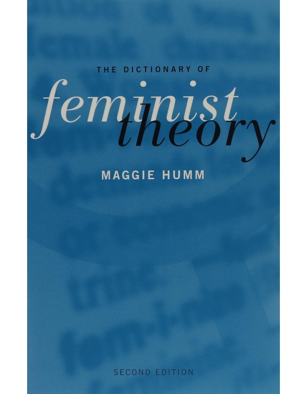 DICTIONARY OF FEMINIST THEORY: SECOND EDITION