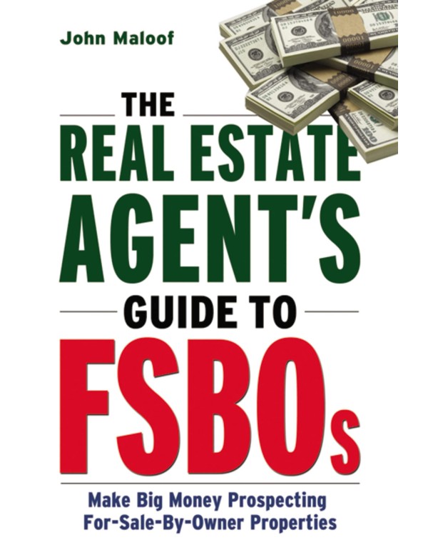 The Real Estate Agent's Guide to FSBOs: Make Big M...