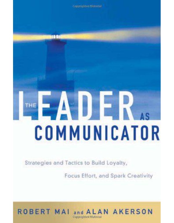 The Leader as Communicator: Strategies and Tactics...