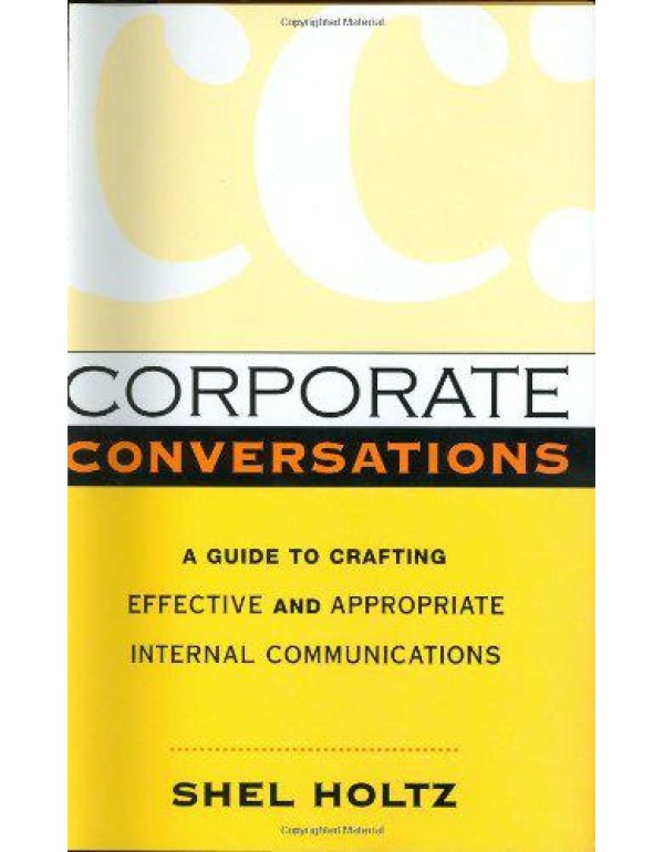 Corporate Conversations: A Guide to Crafting Effec...