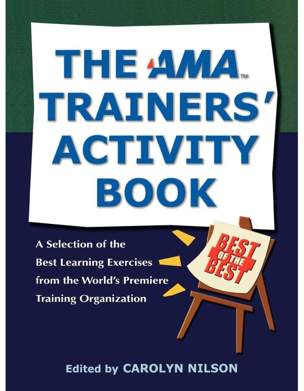 The AMA Trainers' Activity Book: A Selection of th...