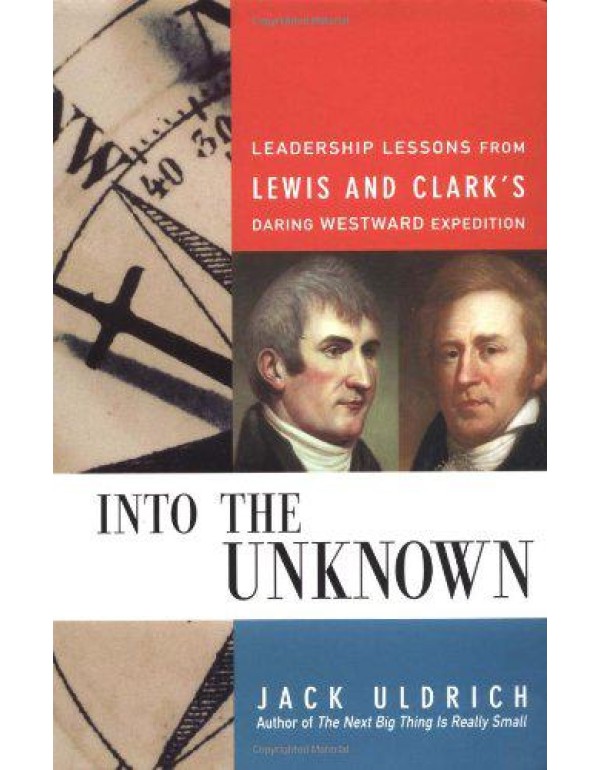 Into the Unknown: Leadership Lessons from Lewis & ...