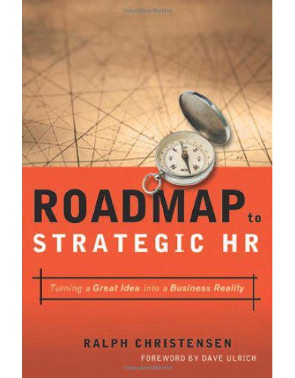 Roadmap to Strategic HR: Turning a Great Idea into...