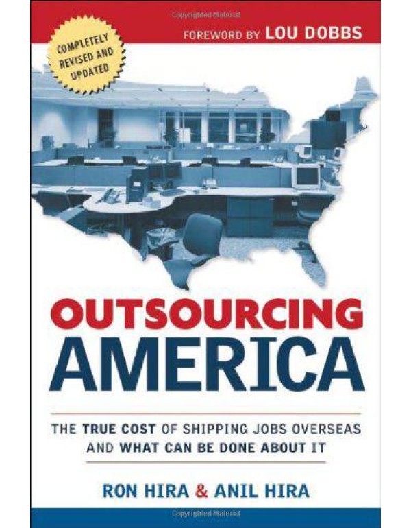 Outsourcing America: What's Behind Our National Cr...