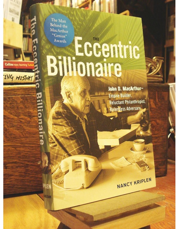 The Eccentric Billionaire: John D. MacArthur--Empi...