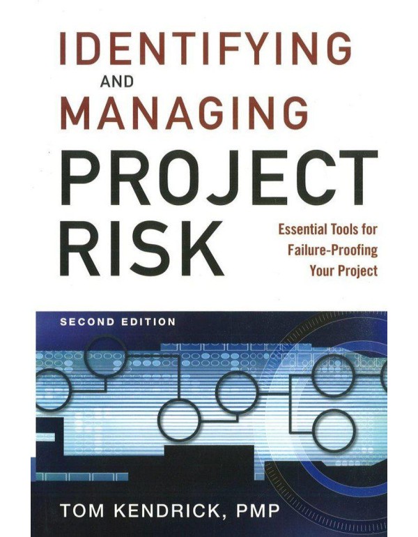 Identifying and Managing Project Risk: Essential T...