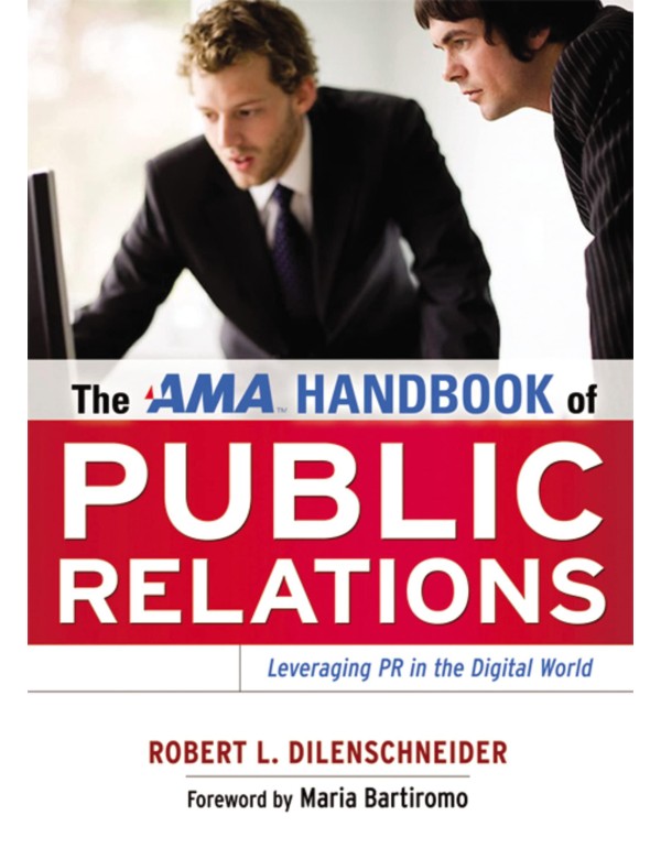 The AMA Handbook of Public Relations: Leveraging P...