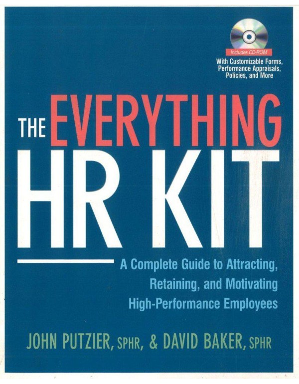 The Everything HR Kit: A Complete Guide to Attract...