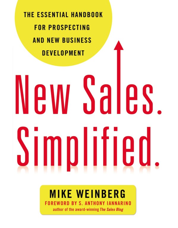 New Sales. Simplified.: The Essential Handbook for...