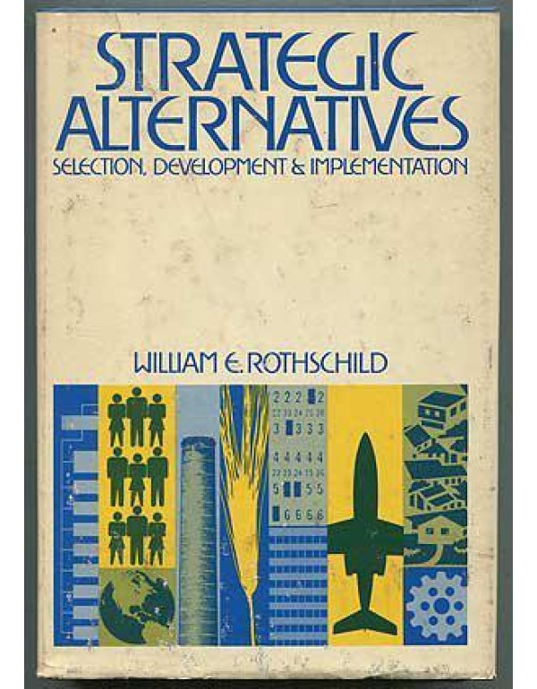 Strategic alternatives: Selection, development, an...