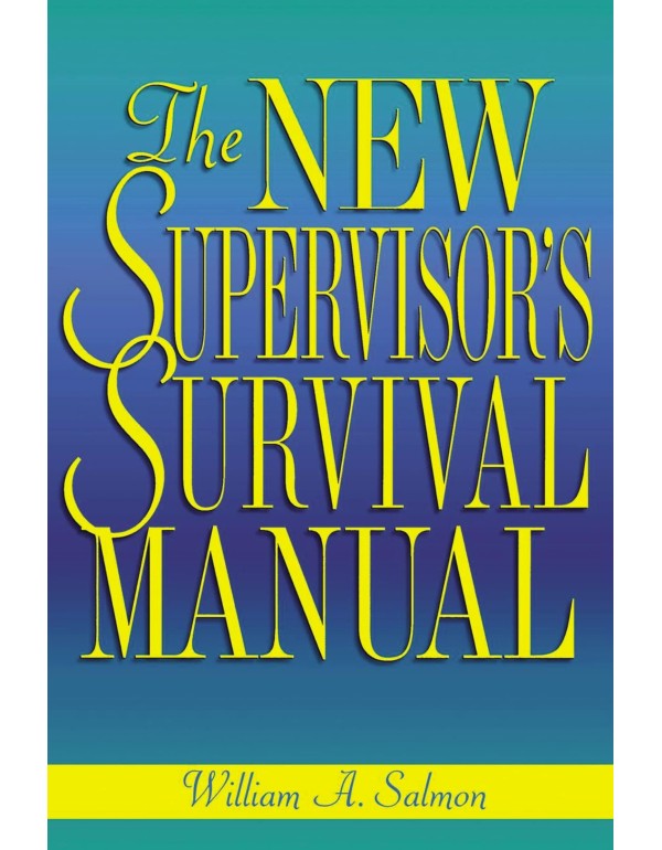 The New Supervisor's Survival Manual