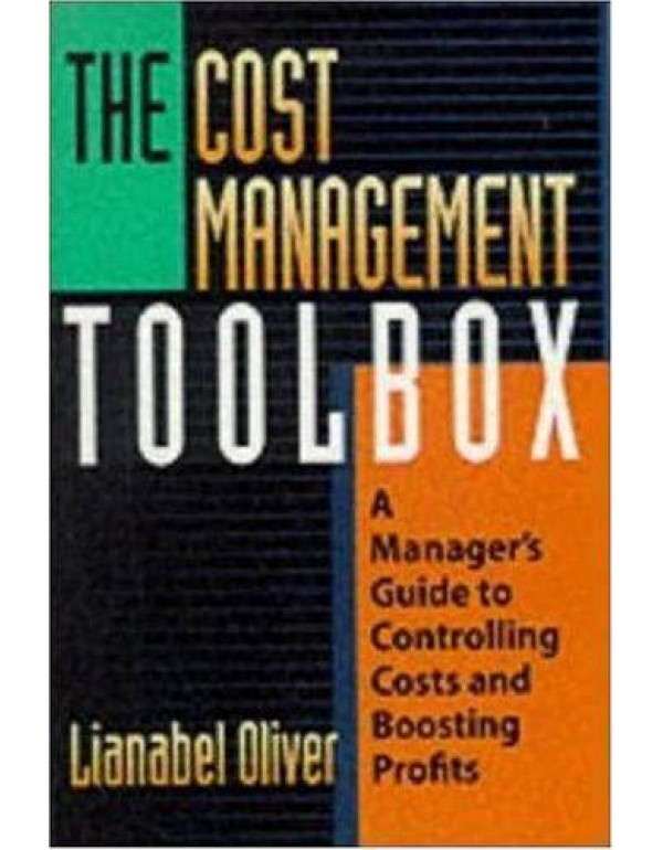 The Cost Management Toolbox: A Manager's Guide to ...