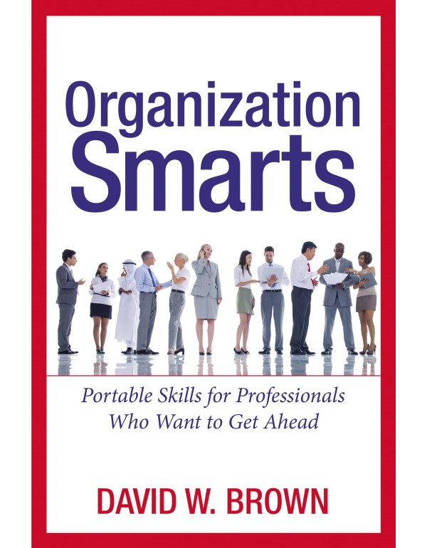 Organization Smarts : Portable Skills for Professi...