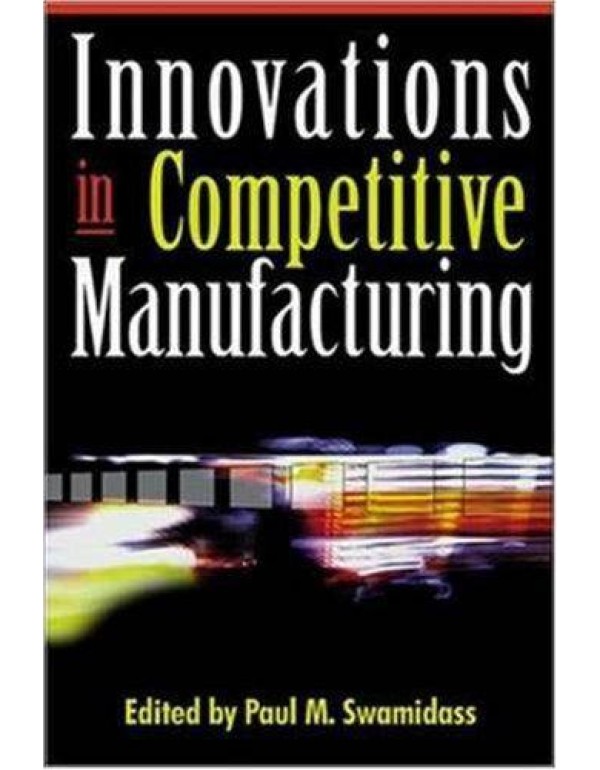 Innovations in Competitive Manufacturing