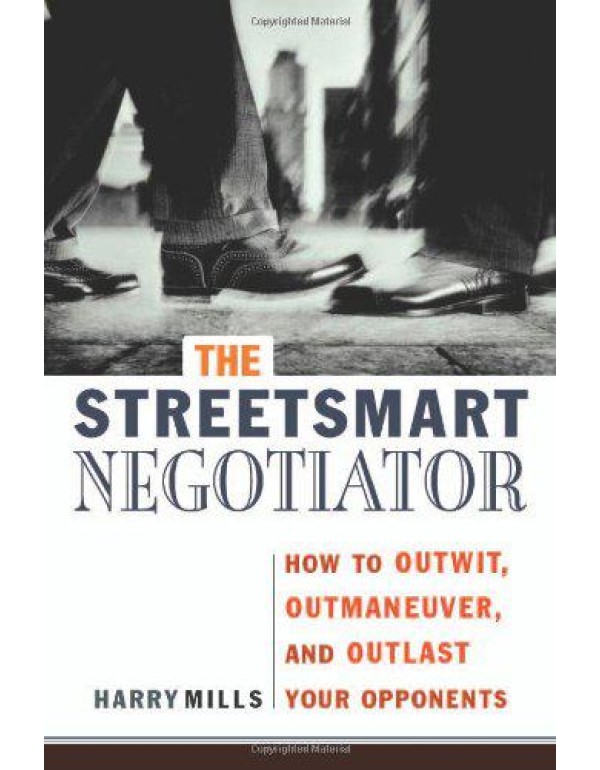 The StreetSmart Negotiator: How to Outwit, Outmane...