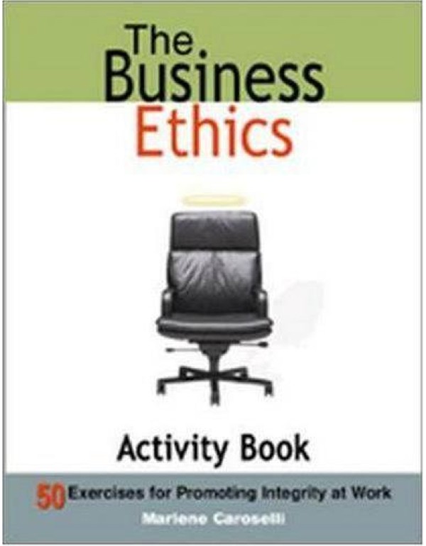 The Business Ethics Activity Book: 50 Exercises fo...