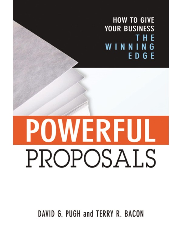 Powerful Proposals: How to Give Your Business the ...