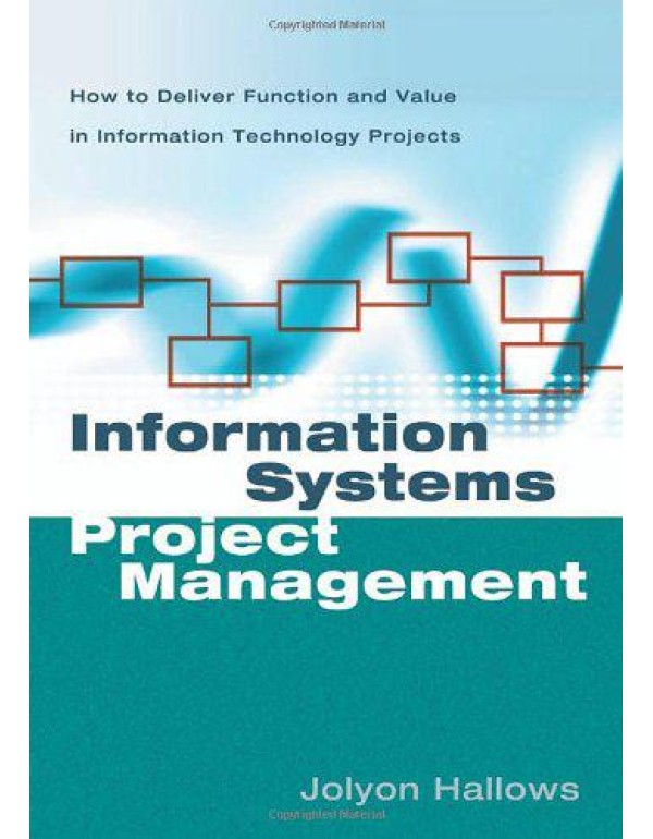 Information Systems Project Management: How to Del...