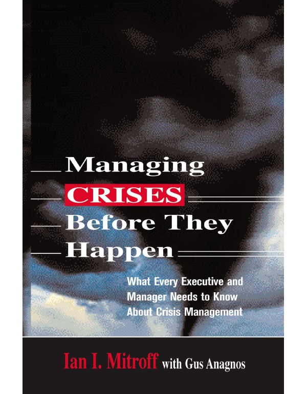 Managing Crises Before They Happen: What Every Exe...