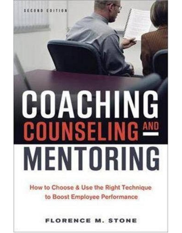 Coaching, Counseling & Mentoring: How to Choose & ...