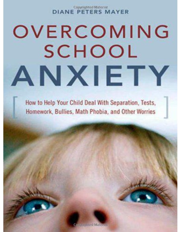 Overcoming School Anxiety: How to Help Your Child ...