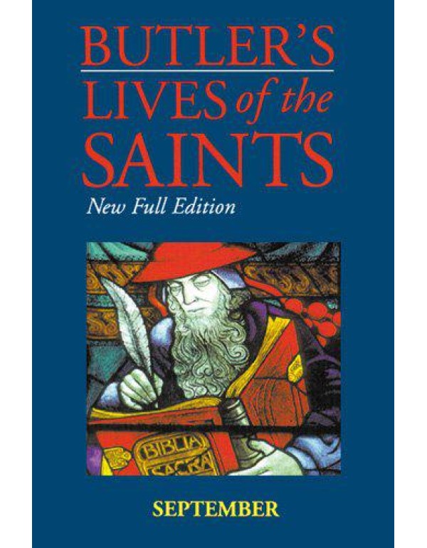 Butler's Lives of the Saints: September: New Full ...