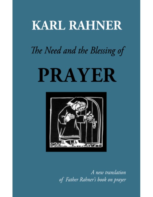 The Need and the Blessing of Prayer