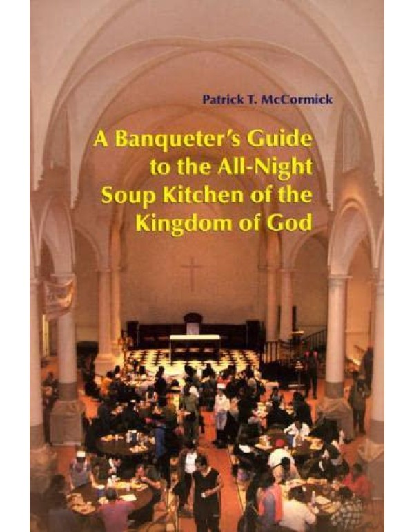 A Banqueter's Guide To The All-Night Soup Kitchen ...