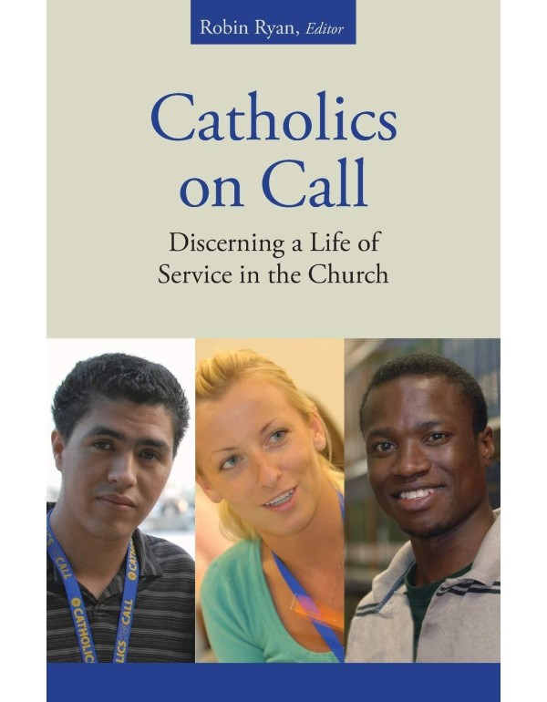 Catholics on Call: Discerning a Life of Service in...