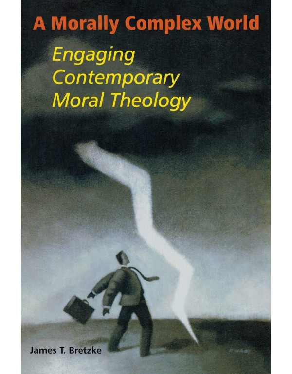 A Morally Complex World: Engaging Contemporary Mor...