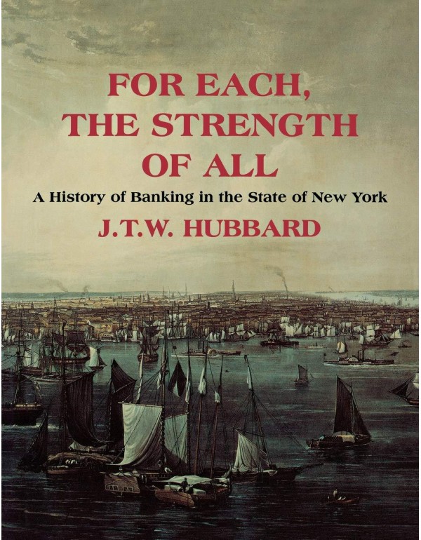 For Each the Strength of All: A History of Banking...