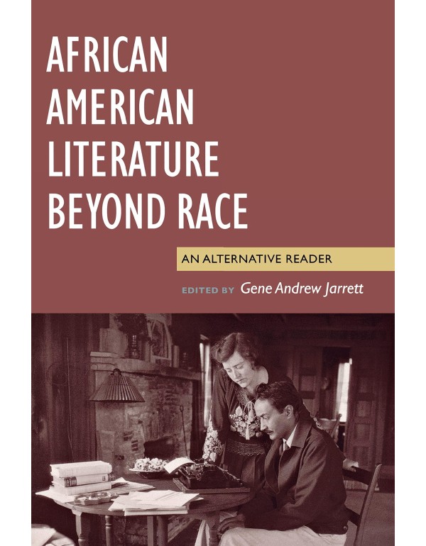 African American Literature Beyond Race: An Altern...