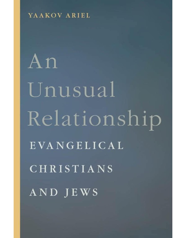 An Unusual Relationship: Evangelical Christians an...