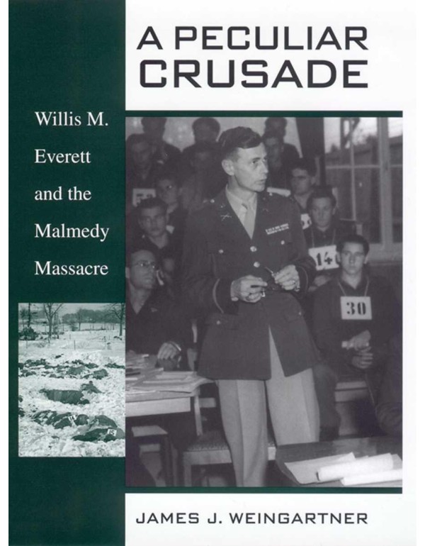 A Peculiar Crusade: Willis M. Everett and the Malm...