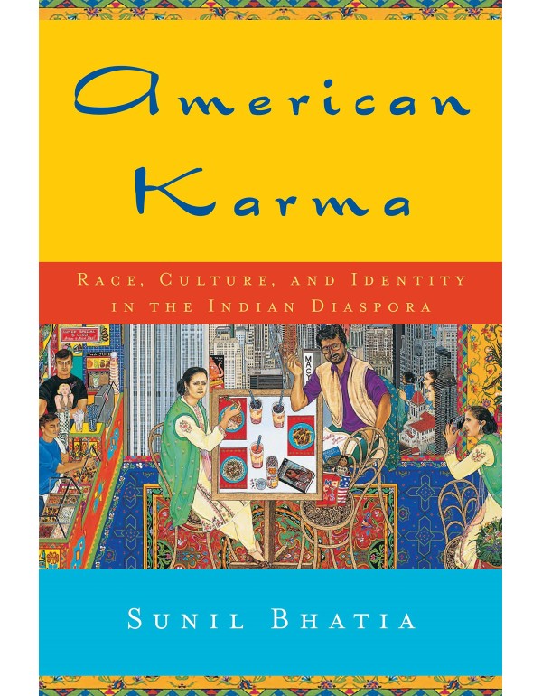 American Karma: Race, Culture, and Identity in the...