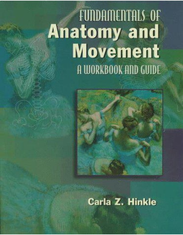 Fundamentals Of Anatomy And Movement: A Workbook a...