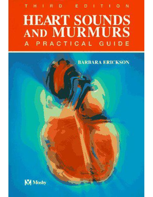 Heart Sounds and Murmurs: A Practical Guide with A...