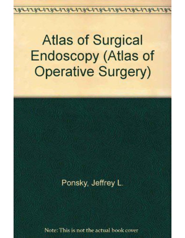 Atlas of Surgical Endoscopy (Atlas of Operative Su...