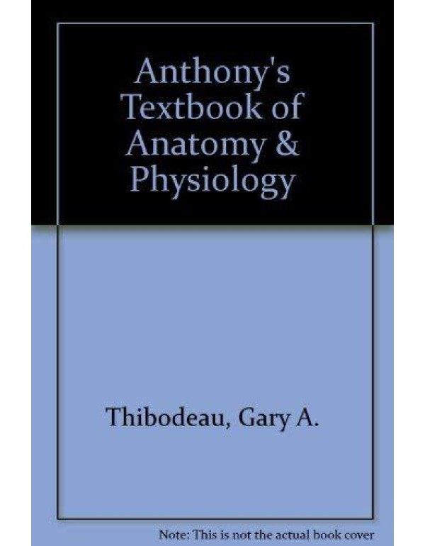 Anthony's Textbook of Anatomy & Physiology