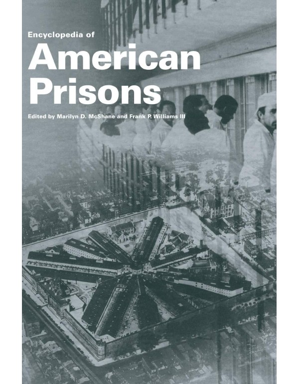 Encyclopedia of American Prisons (Garland Studies ...