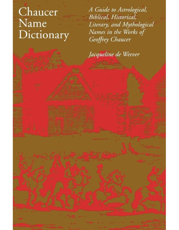 Chaucer Name Dictionary (Garland Reference Library...