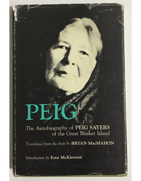 Peig: The Autobiography of Peig Sayers of the Grea...