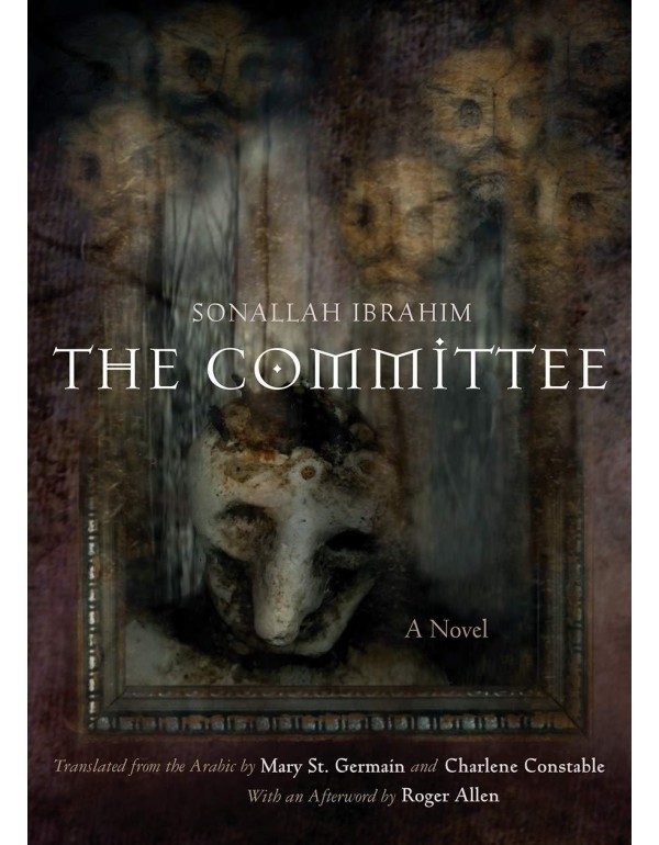 The Committee: A Novel (Middle East Literature In ...