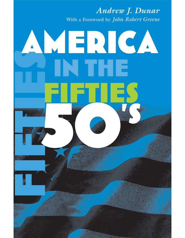 America in the Fifties (America in the Twentieth C...