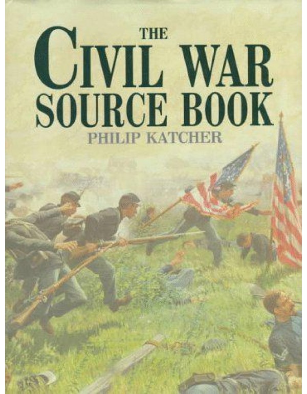 The Civil War Source Book (Source Book Series)