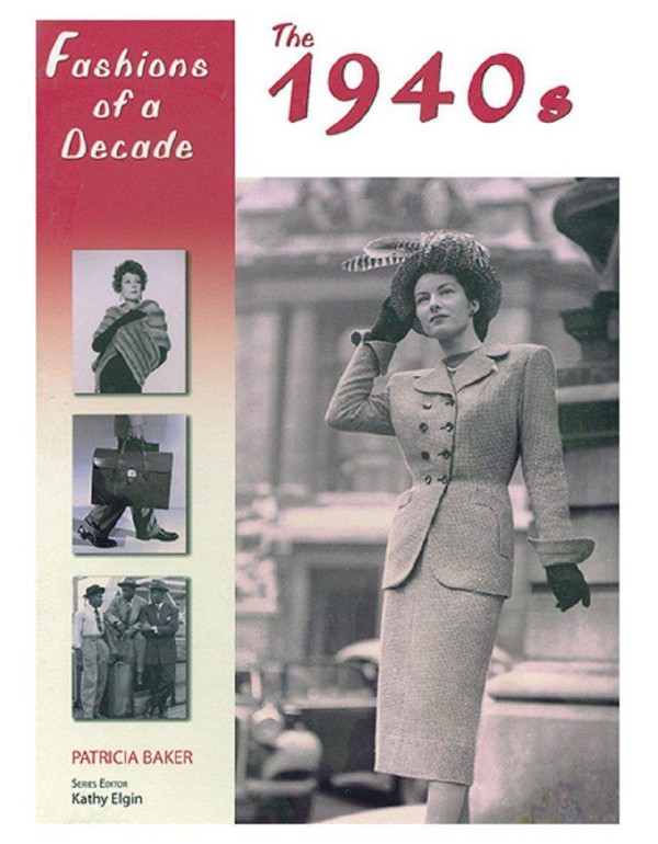 Fashions of a Decade: The 1940s