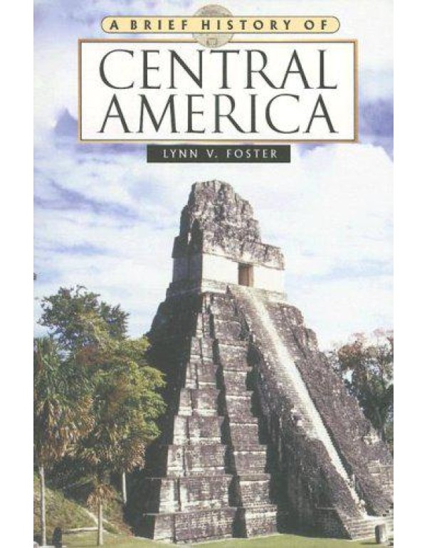 A Brief History of Central America (Brief History ...