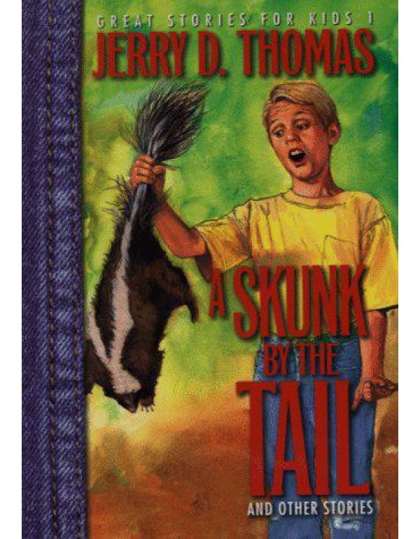 A Skunk by the Tail (Great Stories for Kids)