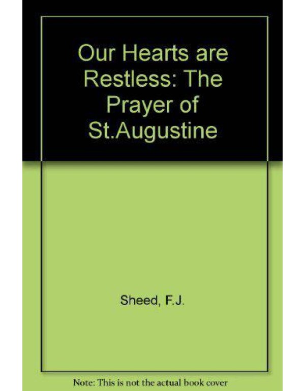 Our hearts are restless: The prayer of St. Augusti...