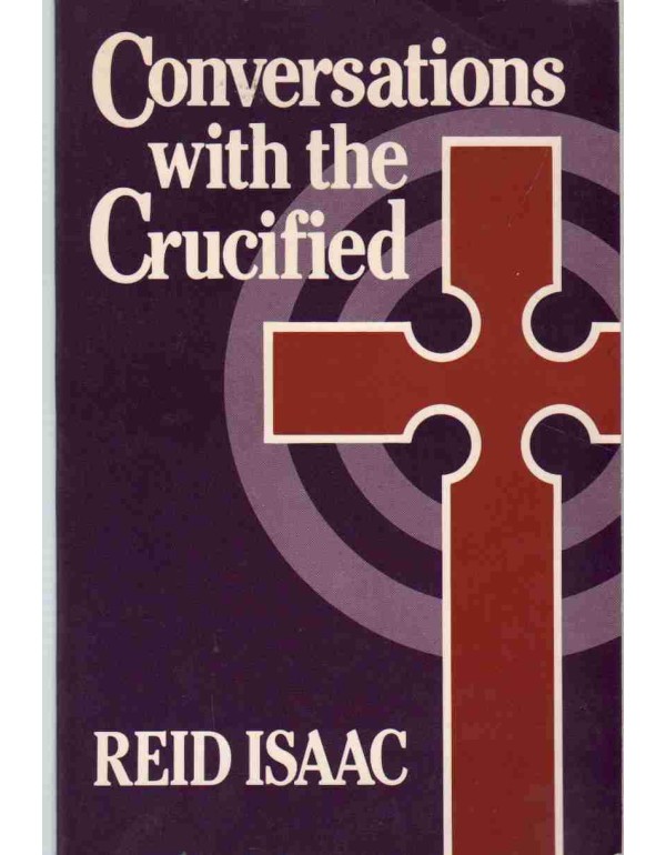 Conversations With the Crucified